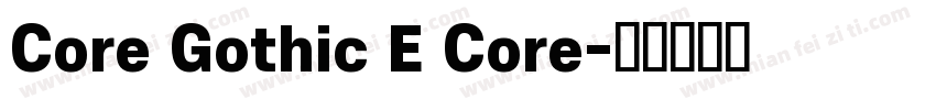 Core Gothic E Core字体转换